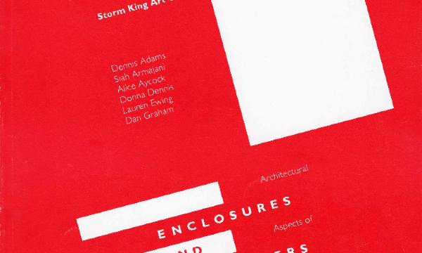 Enclosures and Encounters: Architectural Aspects of Recent Sculpture, May 20 - October 31, 1991, exhibition catalogue
